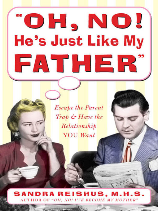 Title details for Oh No! He's Just Like My Father by Sandra Reishus - Available